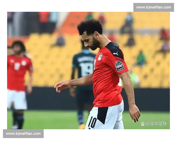 爆冷！埃及队意外不敌弱旅，出线形势堪忧！